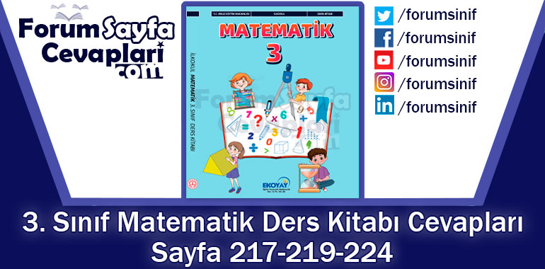 3. Sınıf Matematik Ders Kitabı Sayfa 217-219-224. Cevapları Ekoyay Yayıncılık
