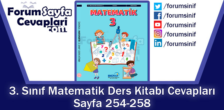 3. Sınıf Matematik Ders Kitabı Sayfa 254-258. Cevapları Ekoyay Yayıncılık