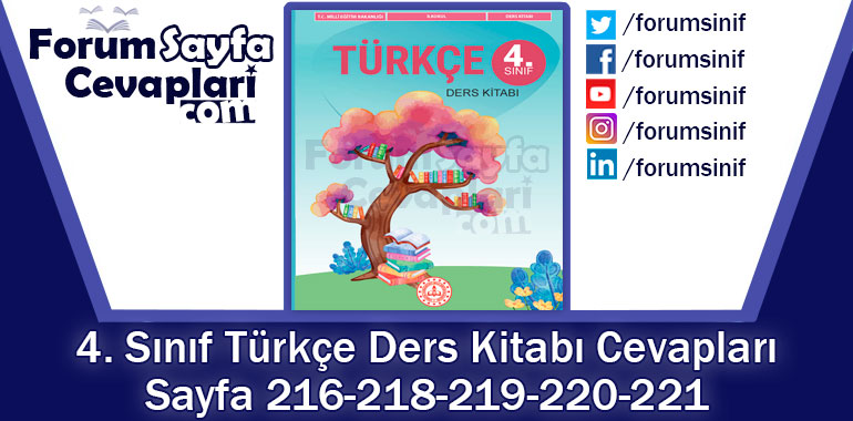 4. Sınıf Türkçe Ders Kitabı 216-218-219-220-221. Sayfa Cevapları MEB Yayınları