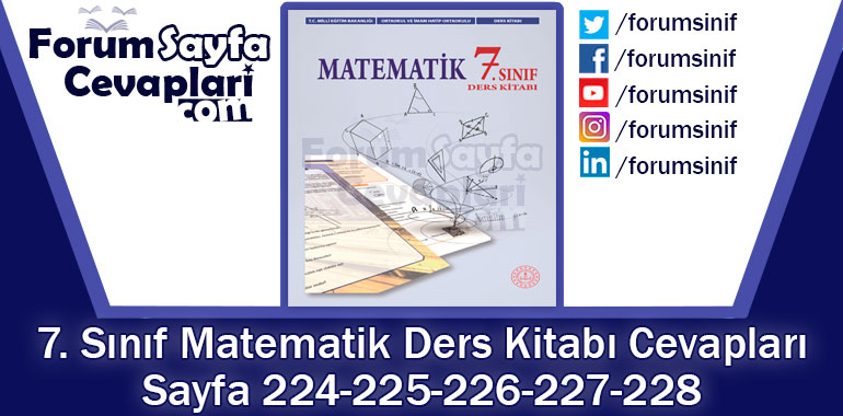 7. Sınıf Matematik Ders Kitabı 224-225-226-227-228. Sayfa Cevapları MEB Yayınları