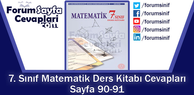 7. Sınıf Matematik Ders Kitabı 90-91. Sayfa Cevapları MEB Yayınları